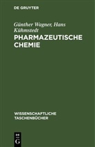 Hans Kühmstedt, Günther Wagner - Pharmazeutische Chemie