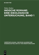 Walter Ruben - Walter Ruben: Indische Romane - Band 1: Einige Romane Bankim Chatterjees und Rabindranath Tagores