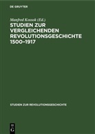 Manfred Kossok - Studien zur vergleichenden Revolutionsgeschichte 1500-1917