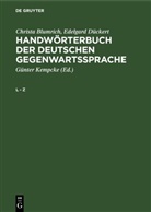 Christa Blumrich, Edelgard Dückert, Günter Kempcke - Christa Blumrich; Edelgard Dückert: Handwörterbuch der deutschen Gegenwartssprache: L - Z