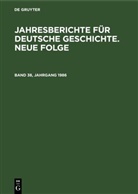 Akademie der Wissenschaften der DDR., Degruyter - Jahresberichte für deutsche Geschichte. Neue Folge - Band 38, Jahrgang 1986: Jahresberichte für deutsche Geschichte. Neue Folge. Band 38, Jahrgang 1986