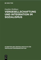 Gunther Kohlmey - Vergesellschaftung und Integration im Sozialismus