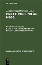 Johannes Hoffmeister, Friedhelm Nicolin - Briefe von und an Hegel - Band 4, Teil 1: Dokumente und Materialien zur Biographie