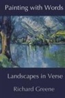Richard Greene - Painting with Words