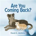 David S Watkins - Are You Coming Back?