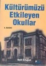 Halit Ertugrul - Kültürümüzü Etkileyen Okullar