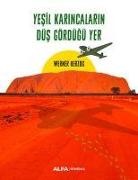Werner Herzog - Yesil Karincalarin Düs Gördügü Yer