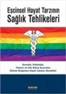 Kolektif - Escinsel Hayat Tarzinin Saglik Tehlikeleri