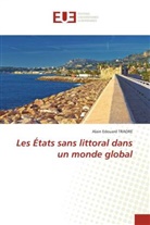 Alain Edouard TRAORE - Les États sans littoral dans un monde global