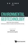Afshin Asadi, Afshin Asadi, Asadi Afshin, D N Singh, Afshin Asadi &amp; Goli Venkata S D N Singh, Venkata Siva Naga Sai Goli... - Environmental Geotechnology: Meeting Challenges Through Need-based Instrumentation