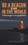 John Aduma - Be a Beacon of Hope in the World
