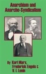 Frederick Engels, Vladimir I Lenin, Vladimir I. Lenin, Karl Marx - Anarchism and Anarcho-Syndicalism