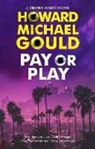 Howard Michael Gould - Pay Or Play