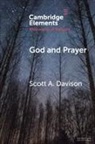 Scott A. Davison, Davison Scott A. - God and Prayer