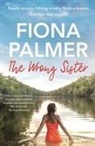 FIONA PALMER, Fiona Palmer - The Wrong Sister