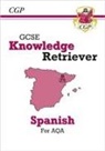 CGP Books, CGP Books, CGP Books, CGP Books - GCSE Spanish AQA Knowledge Retriever (For exams in 2025)
