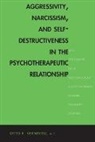 Otto Kernberg, Kernberg Otto - Aggressivity, Narcissism, Self Destructiveness in Psychotherapeutic