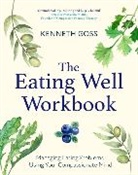 Ken Goss, Kenneth Goss, KENNETH GOSS - The Eating Well Workbook