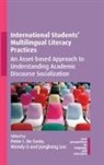 Peter I. De Costa, Jongbong Lee, Wendy Li - International Students' Multilingual Literacy Practices