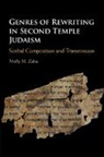 Molly M Zahn, Molly M. Zahn, Zahn Molly M. - Genres of Rewriting in Second Temple Judaism