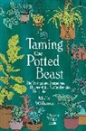 Molly Williams - Taming the Potted Beast
