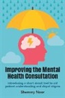 Shammy Noor - Improving the Mental Health Consultation