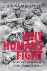 Sinisa Malesevic, Sinisa (University College Dublin) Malesevic, Siniša Malešević - Why Humans Fight