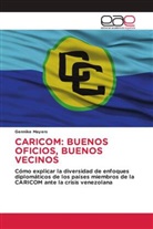 Gennike Mayers - CARICOM: BUENOS OFICIOS, BUENOS VECINOS