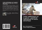 Larissa Olegovna Butakova, Marie Shcherbakova - Textes médiatiques sur la guerre : spécificité conceptuelle et lexico-sémantique