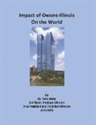 Dr. Tom Brady, Tom Brady - The Impact of Owens-Illinois on the World