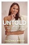 Snezana Markoski, SNEZANA MARKOSKI, Snezana Wood - Untold