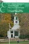 Jason E. (Asbury Theological Seminary Vickers, Jennifer Woodruff Tait, Jason E. Vickers, Jason E. (Asbury Theological Seminary Vickers, Vickers Jason E. - Cambridge Companion to American Protestantism