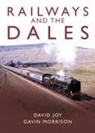 David Joy, Gavin Morrison - Railways and the Dales