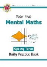 CGP Books, CGP Books, CGP Books, CGP Books - KS2 Mental Maths Year 5 Daily Practice Book: Spring Term