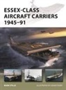 Mark Stille, Adam Tooby - Essex-Class Aircraft Carriers 1945-91