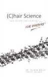 Dr. Salman Malik, Salman Malik, Tracey Walker - (C)hair Science