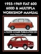 Fiat S P a, Fiat S. P. a. - 1955-1969 Fiat 600 - 600d & Multipla Factory Workshop Manual