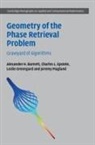Alexander H. Barnett, Alexander H. Epstein Barnett, Charles L. Epstein, Epstein Charles L., Leslie Greengard, Jeremy Magland - Geometry of the Phase Retrieval Problem