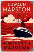 Edward Marston, Edward (Author) Marston, Marston Edward - Murder on the Marmora