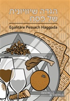 Simon Schwartz, Daniel Kempin, Elisa Klapheck, Rabbinerin Elisa Klapheck - Egalitäre Pessach Haggada
