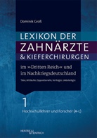 Dominik Groß - Lexikon der Zahnärzte und Kieferchirurgen im "Dritten Reich" und im Nachkriegsdeutschland