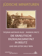 Andreas Paetz, Tatjana Matanya Ruge - Die Israelitische Erziehungsanstalt in Beelitz
