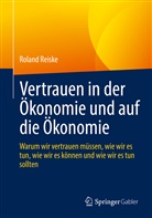 Roland Reiske - Vertrauen in der Ökonomie und auf die Ökonomie