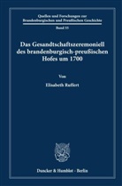Elisabeth Ruffert - Das Gesandtschaftszeremoniell des brandenburgisch-preußischen Hofes um 1700.