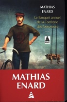 Enard, Mathias Enard, Enard/renard, RENARD - Le banquet annuel de la confrérie des fossoyeurs