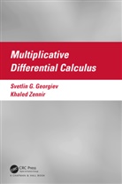 Svetlin Georgiev, Svetlin G. Georgiev, Svetlin Zennir Georgiev, Georgiev Svetlin, Khaled Zennir, Khaled Georgiev Zennir - Multiplicative Differential Calculus