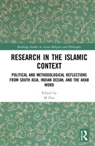 M Ilias, M H Ilias, M.h. Ilias, M Ilias, M.h. Ilias - Research in the Islamic Context