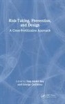 Guy Andre Boy, Guy (Professor Andre Boy, Guy André Boy, Guy Andre Quillerou Boy, Edwige Quillerou, Guy Andre Boy... - Risk-Taking, Prevention and Design