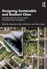 Claire Melis Coulter, Alessandro (University of Portsmouth Melis, Julia Brown, Brown Julia, Claire Coulter, Alessandro Melis - Designing Sustainable and Resilient Cities