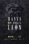 Miguel Dr. Núñez - Hasta que ruja el León